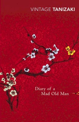 Junichiro Tanizaki - Diary of a Mad Old Man - 9780099285199 - V9780099285199