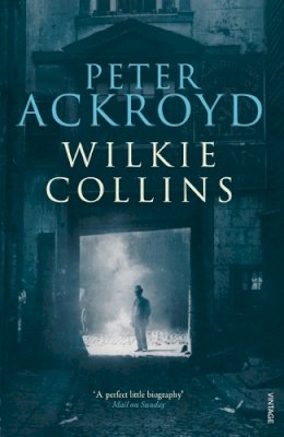 Peter Ackroyd - Wilkie Collins - 9780099287476 - V9780099287476