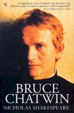 Nicholas Shakespeare - Bruce Chatwin - 9780099289975 - KKD0006186