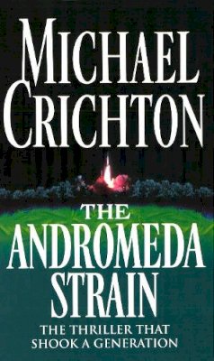 Michael Crichton - The Andromeda Strain - 9780099319511 - 9780099319511