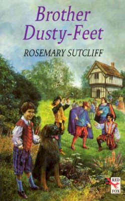 Rosemary Sutcliff - Brother Dusty-feet (Red Fox Older Fiction) - 9780099354215 - 9780099354215