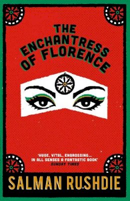 Salman Rushdie - THE ENCHANTRESS OF FLORENCE - 9780099421924 - V9780099421924