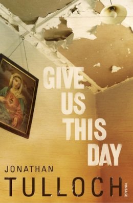 Jonathan Tulloch - Give Us This Day - 9780099422150 - V9780099422150