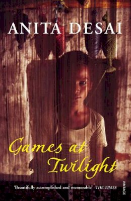 Anita Desai - Games at Twilight and Other Stories - 9780099428534 - V9780099428534