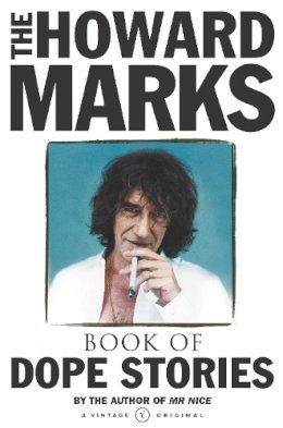 Howard Marks - The Howard Marks Book Of Dope Stories - 9780099428558 - KRF0042732