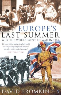 David Fromkin - Europe's Last Summer - 9780099430841 - 9780099430841