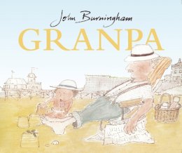 John Burningham - Granpa - 9780099434085 - V9780099434085