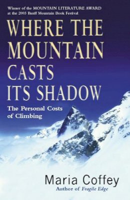 Maria Coffey - Where the Mountain Casts Its Shadow - 9780099436089 - V9780099436089