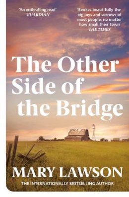 Mary Lawson - The Other Side of the Bridge - 9780099437260 - 9780099437260