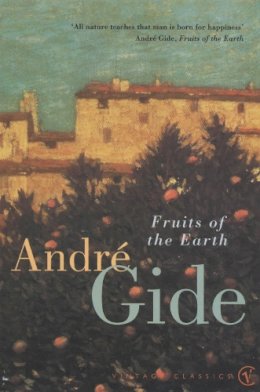 Andre Gide - Fruits of the Earth - 9780099437833 - V9780099437833