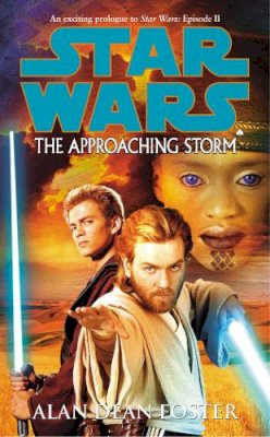 Alan Dean Foster - Star Wars: The Approaching Storm - 9780099446866 - V9780099446866