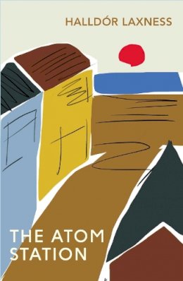 Halldór Laxness - The Atom Station - 9780099455158 - V9780099455158