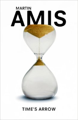 Martin Amis - Time´s Arrow: SHORTLISTED FOR THE BOOKER PRIZE 1991 - 9780099455356 - V9780099455356