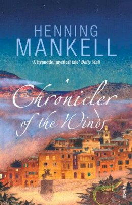 Henning Mankell - Chronicler of the Winds - 9780099455479 - V9780099455479