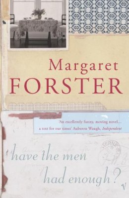 Margaret Forster - Have the Men Had Enough? - 9780099455646 - V9780099455646