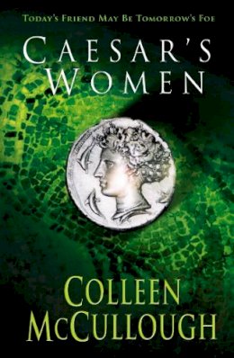 Colleen McCullough - Caesar´s Women - 9780099460428 - V9780099460428