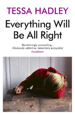 Tessa Hadley - Everything Will be All Right - 9780099462002 - V9780099462002