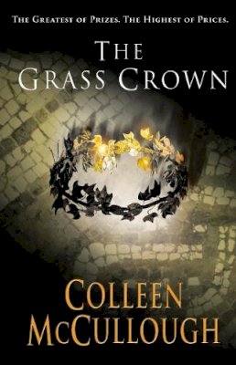 Colleen McCullough - The Grass Crown - 9780099462491 - V9780099462491