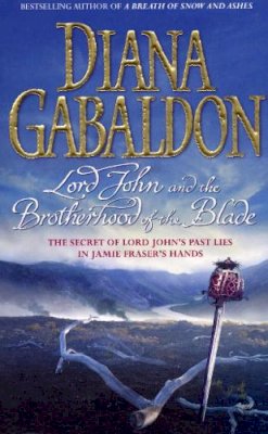 Diana Gabaldon - Lord John and the Brotherhood of the Blade - 9780099463337 - V9780099463337