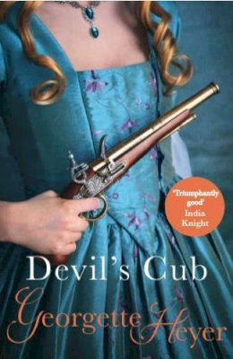 Georgette Heyer - Devil´s Cub: Gossip, scandal and an unforgettable Regency romance - 9780099465836 - V9780099465836