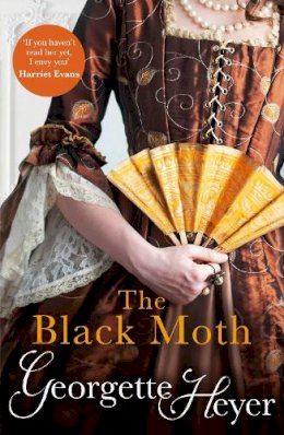 Georgette Heyer - The Black Moth: Gossip, scandal and an unforgettable Regency romance - 9780099466192 - V9780099466192