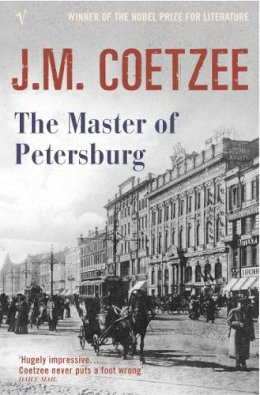 J.M. Coetzee - The Master of Petersburg - 9780099470373 - V9780099470373