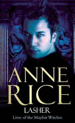 Anne Rice - Lasher - 9780099471431 - 9780099471431