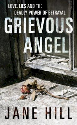 Jane Hill - Grievous Angel - 9780099476573 - KAK0000872