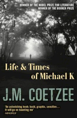 J.M. Coetzee - Life and Times of Michael K - 9780099479154 - V9780099479154