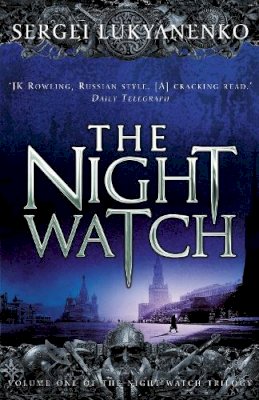 Sergei Lukyanenko - The Night Watch (Watch, Book 1) - 9780099489924 - V9780099489924