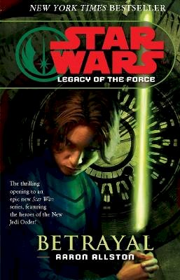 Aaron Allston - Star Wars: Legacy of the Force I - Betrayal - 9780099491163 - V9780099491163