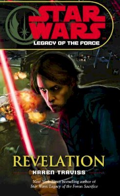 Karen Traviss - Star Wars: Legacy of the Force VIII - Revelation - 9780099492085 - V9780099492085