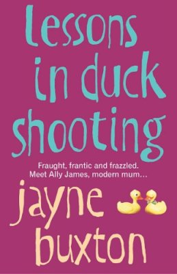 Jayne Buxton - Lessons in Duck Shooting - 9780099492429 - KNW0008638