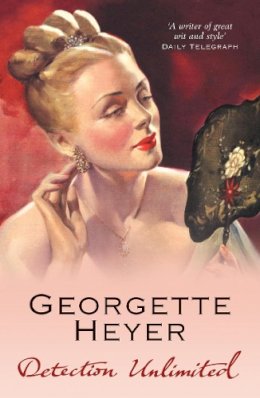 Georgette Heyer - Detection Unlimited - 9780099493747 - V9780099493747