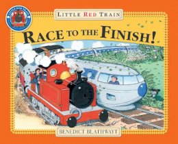 Benedict Blathwayt      - Little Red Train Race to the Finish! - 9780099495178 - V9780099495178