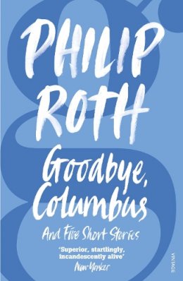 Philip Roth - Goodbye, Columbus - 9780099498155 - V9780099498155