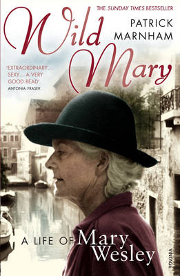 Patrick Marnham - Wild Mary: The Life of Mary Wesley - 9780099498179 - V9780099498179