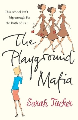 Sarah Tucker - The Playground Mafia - 9780099498452 - KTG0007423