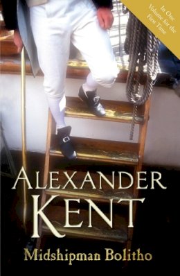 Alexander Kent - Midshipman Bolitho: 