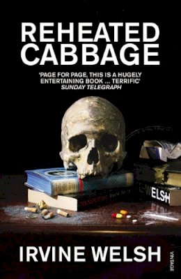 Irvine Welsh - Reheated Cabbage - 9780099506997 - V9780099506997