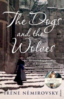 Irène Némirovsky - The Dogs and the Wolves - 9780099507789 - V9780099507789