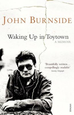 John Burnside - Waking Up in Toytown - 9780099507833 - V9780099507833