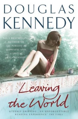 Douglas Kennedy - Leaving the World - 9780099509684 - V9780099509684