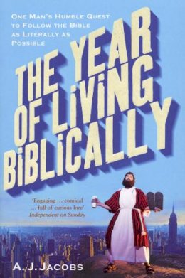 A J Jacobs - Year of Living Biblically: One Man's Humble Quest to Follow the Bible as Literally as Possible - 9780099509790 - V9780099509790