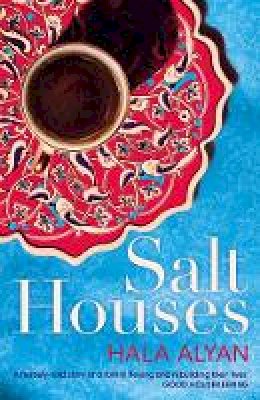 Hala Alyan - Salt Houses - 9780099510932 - 9780099510932