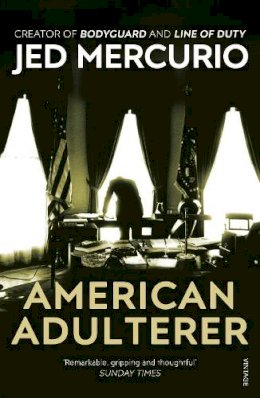 Jed Mercurio - American Adulterer - 9780099515876 - V9780099515876