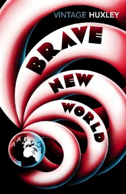 Aldous Huxley - Brave New World - 9780099518471 - V9780099518471