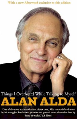 Alan Alda - Things I Overheard While Talking to Myself - 9780099519645 - V9780099519645