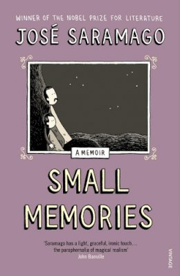 Jose Saramago - Small Memories - 9780099520481 - V9780099520481