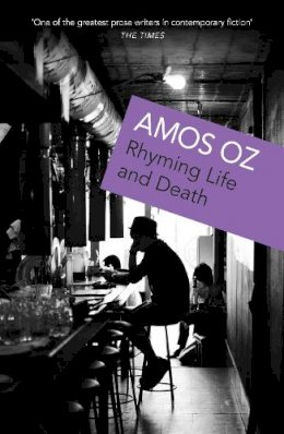 Amos Oz - Rhyming Life and Death - 9780099521020 - V9780099521020